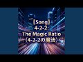 4 2 2 The Magic Ratio 4 2 2の魔法 