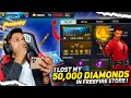 I Lost My 50,000 Diamonds In Store😭😭 || MY LIVE REACTION || At Garena Free Fire 2020