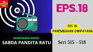Sabda Pandita Ratu Seri 515  518 Episode 18 Panembahan Dwipayana  sandiwara Radio