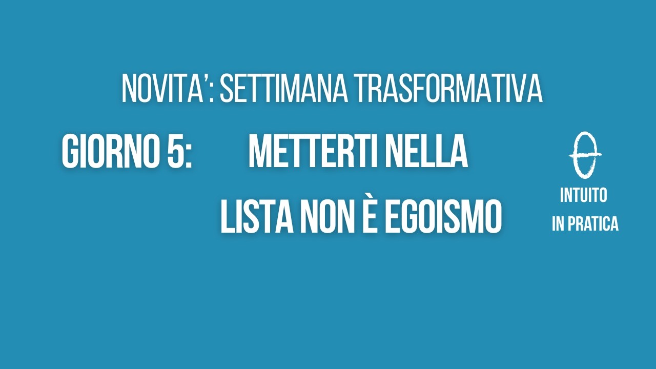 Giorno 5: Metterti nella lista non è egoismo