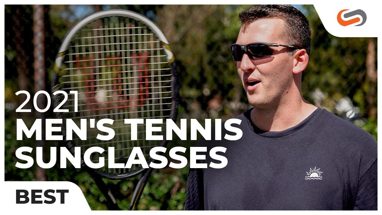 Top 5 Best Men's Tennis Sunglasses of 2021