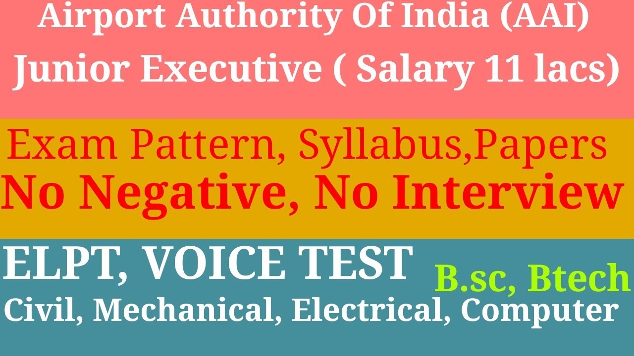 AAI JUNIOR EXECUTIVE DETAILS,EXAM PATTERN, VOICE TEST ,ELPT,SYLLABUS,PREVIOUS YEAR PAPER ,SALARY