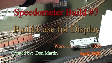 Part 7 of Build N Scale Speedometer on your own Layout.