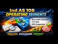 Ind AS 108 Segment Reporting Made Easy |Examples & Key Disclosures