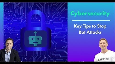 Stop Bot Attacks 2023: Quick Cybersecurity Tips You Need | Ronald Van Loon