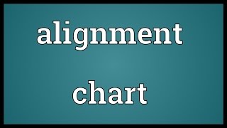 Alignment chart Meaning