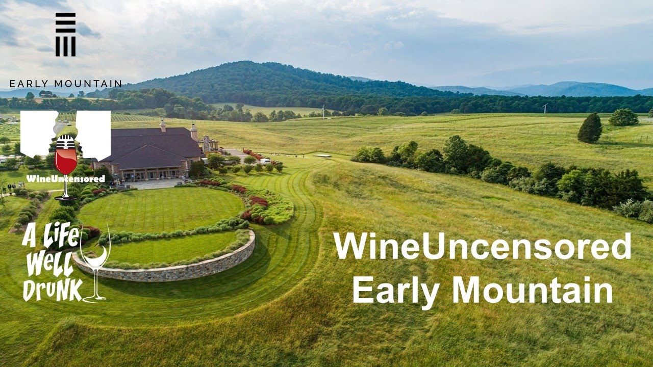 WineUncensored Early Mountain Vineyards, Virginia YouTube