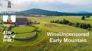 WineUncensored: Early Mountain Vineyards, Virginia