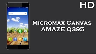 Micromax Canvas AMAZE Q395 launched with 5.0 Inch Display 2000mAh battery, 2GB RAM, Android 5.0