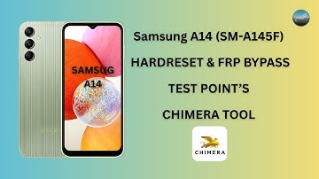Samsung A14 (SM-A145F) Hardreset & FRP | Test Point
