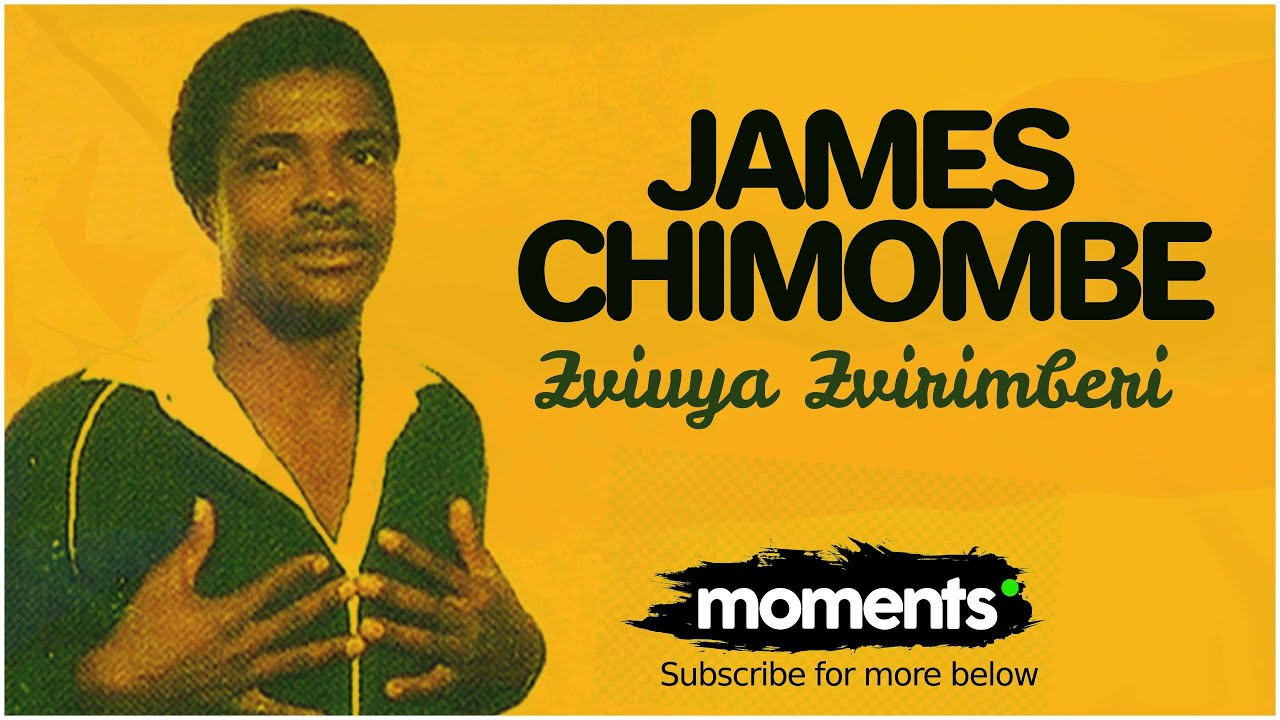 Moments James Chimombe  Zviwuya Zvirimberi