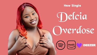 Delcia - Overdose Officiel Lyrics