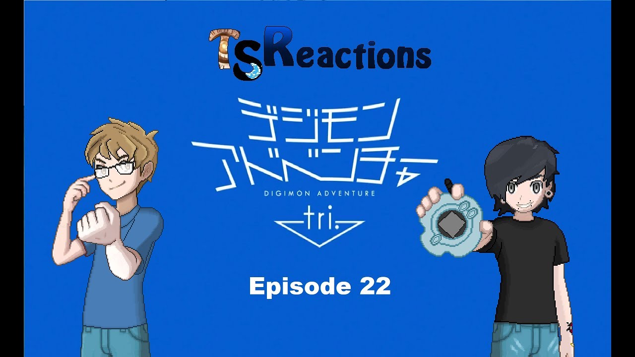 Digimon Adventure Tri Episode 22 Bokura No Mirai 1 Reaction Youtube