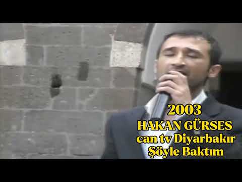 Hakan Gürses Diyarbakır can tv konuğu 2003 yılı (Şöyle Baktım)