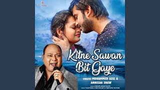 KITNE SAWAN BIT GAYE