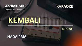 Kembali - Desya | Karaoke Nada Pria Cowok | Avimusik