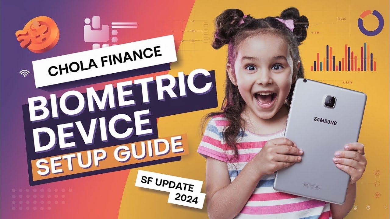 Chola Finance Biometric Device Setup Guide | Samsung Finance SF+ Update 2024