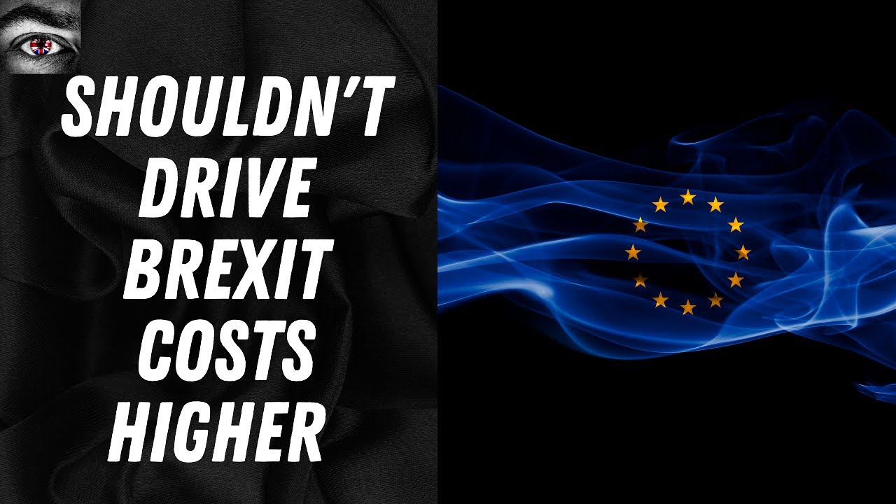 The EU shouldn't drive Brexit costs even higher
