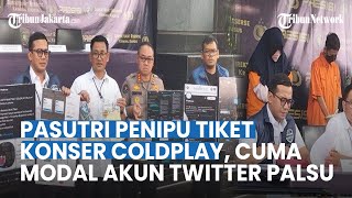 Aksi Pasutri Penipu Jasa Titip Tiket Coldplay Beli Akun Twitter Rp 750 Ribu, Raup Untung Rp 257 Juta
