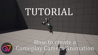 Gameplay Camera Animation - Camera Animation Tutorial