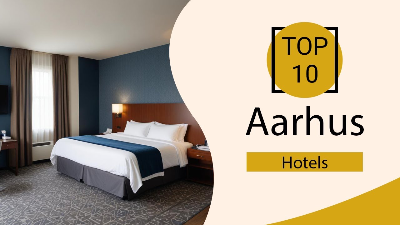 Top 10 Best Hotels in Aarhus | Aarhus Best Hotels | Aarhus Hotels | Denmark