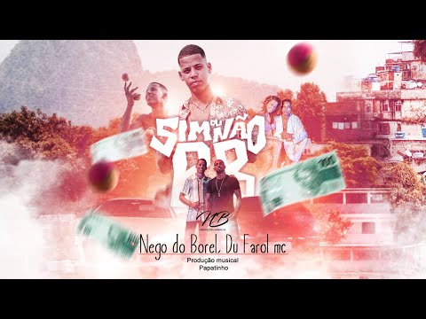 É Sim ou Não BB - Nego Do Borel, Du Farol MC e Papatinho (videoclipe oficial)