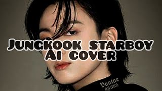 jungkook starboy-ai cover