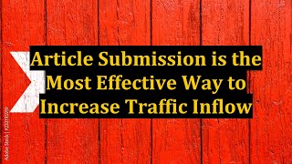 Article Submission is the Most Effective Way to Increase Traffic Inflow