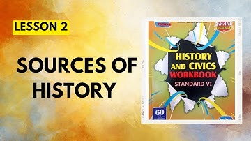 Std 6|Lesson 2|Sources of history|History Workbook Question Answers|