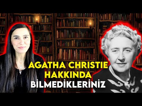 DÜNYANIN EN ÇOK SATAN POLİSİYE YAZARI: Agatha Christie