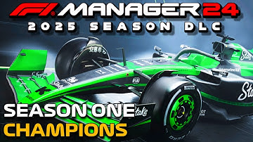 Taking Sauber to a Title in the First Season of the 2025 DLC - F1 Manager 24