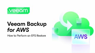 Veeam Backup for AWS: How to Perform an EFS Restore