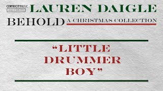 Lauren Daigle - “Little Drummer Boy” (Official Lyric Video)