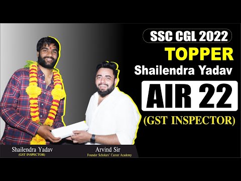 SSC CGL 2022 TOPPER | AIR 22 | GST INSPECTOR SHAILENDRA YADAV INTERVIEW WITH ARVIND SIR | SCHOLARS |