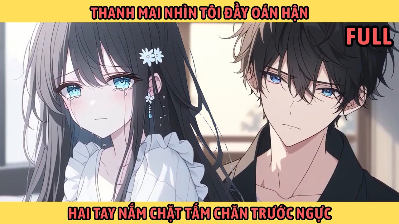 Full Thanh Mai Nhìn Tôi Đầy Oán Hận Hai Tay Nắm Chặt Tấm Chăn Trước Ngực.