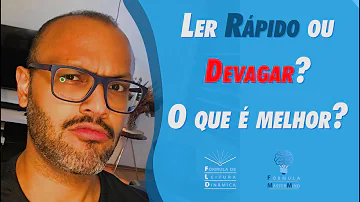 É bom ler rápido ou devagar?