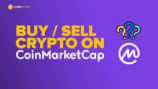 How To Buy & Sell Cryptocurrency on CoinMarketCap