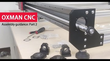 Bulkman 3D OXMan CNC - Part 2 - Ball screw installation