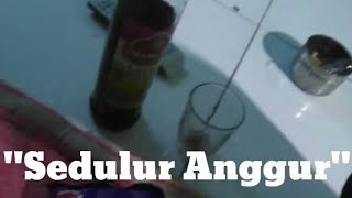 'SEDULUR ANGGUR' || RKTB RECORD FT WARULEAF || Hipdut 