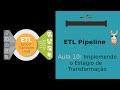 Etl pipeline  implementando o estgio de transformao