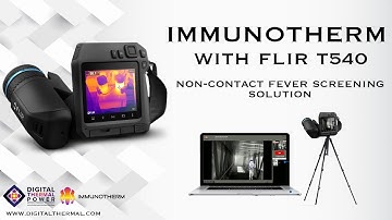 Immunotherm: FLIR T540 Non-Contact Fever Screening