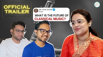 Trailer | Realities of a Music Career| PhD in Music, Training, & Life as Singer|Dr. Vani Sathe|EC08