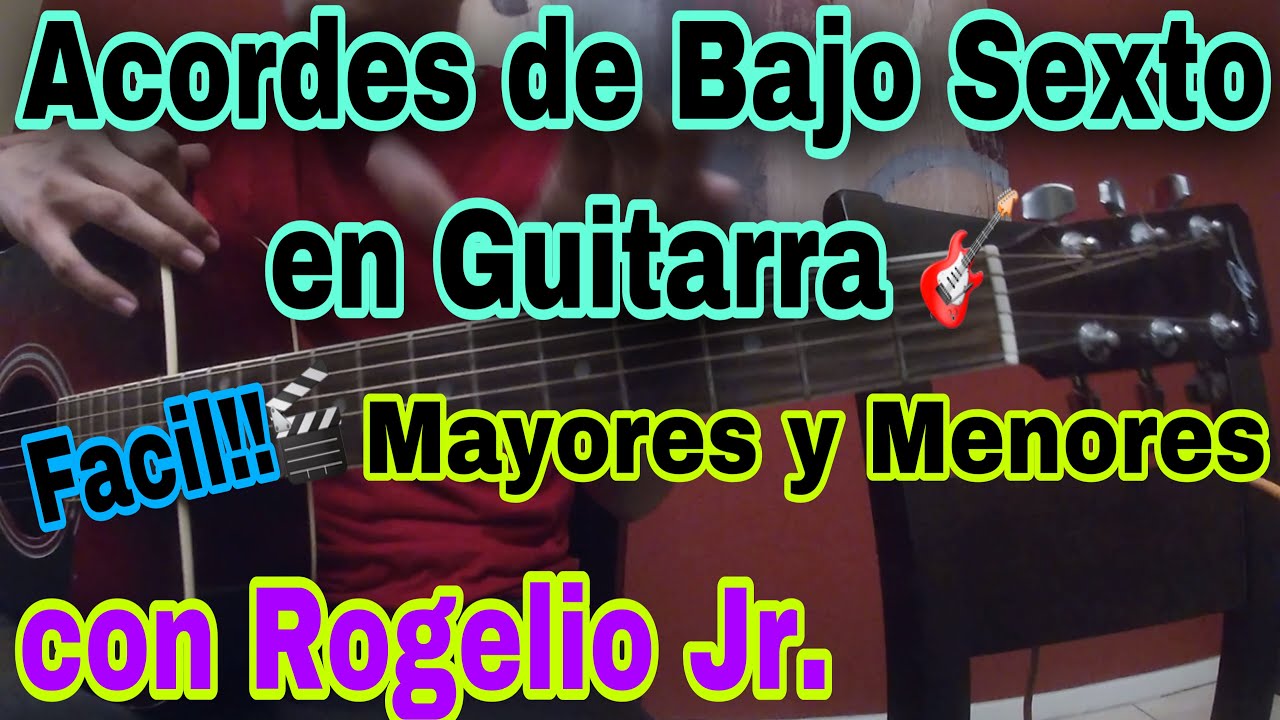 Acordes de Bajo Sexto en guitarra - Mayores y menores