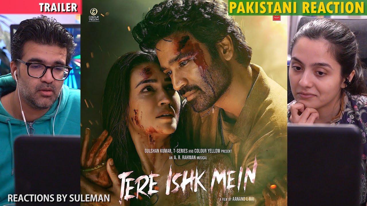 Pakistani Couple Reacts To Tere Ishk Mein Trailer | Dhanush | Kriti Sanon | AR Rahman | Aanand L Rai