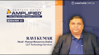 Vantage Point Amplified - Deep Dive into R&R Program Success | EP 15 | Ravi Kumar