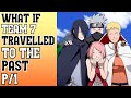 What if Team 7 Travelled to the Past part 1