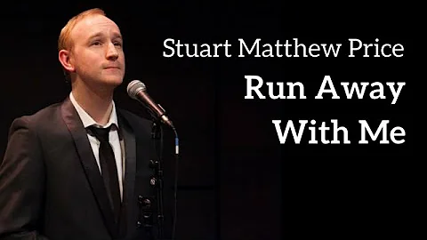Stuart Matthew Price - RUN AWAY WITH ME (Kerrigan-...