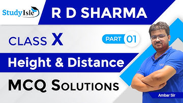 Height & Distance MCQs 10th | Q No. 1 to 13 | Part 1 | RD Sharma | Study Isle | Ambar Sir
