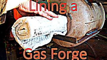 Lining a Gas Forge with Kaowool: Ceramic Blanket = Quick and Easy!