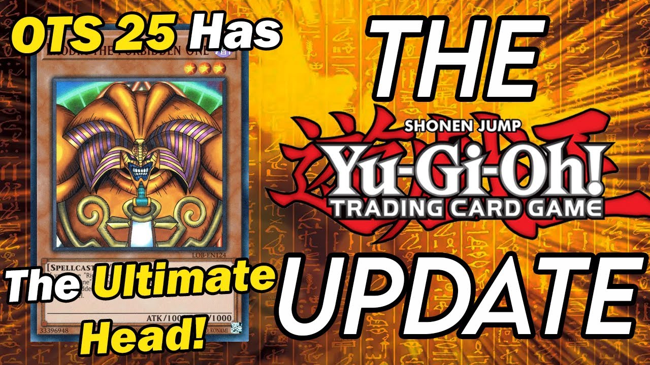 The Yu-Gi-Oh! Update: A Heads Up For OTS Pack 25 - YouTube